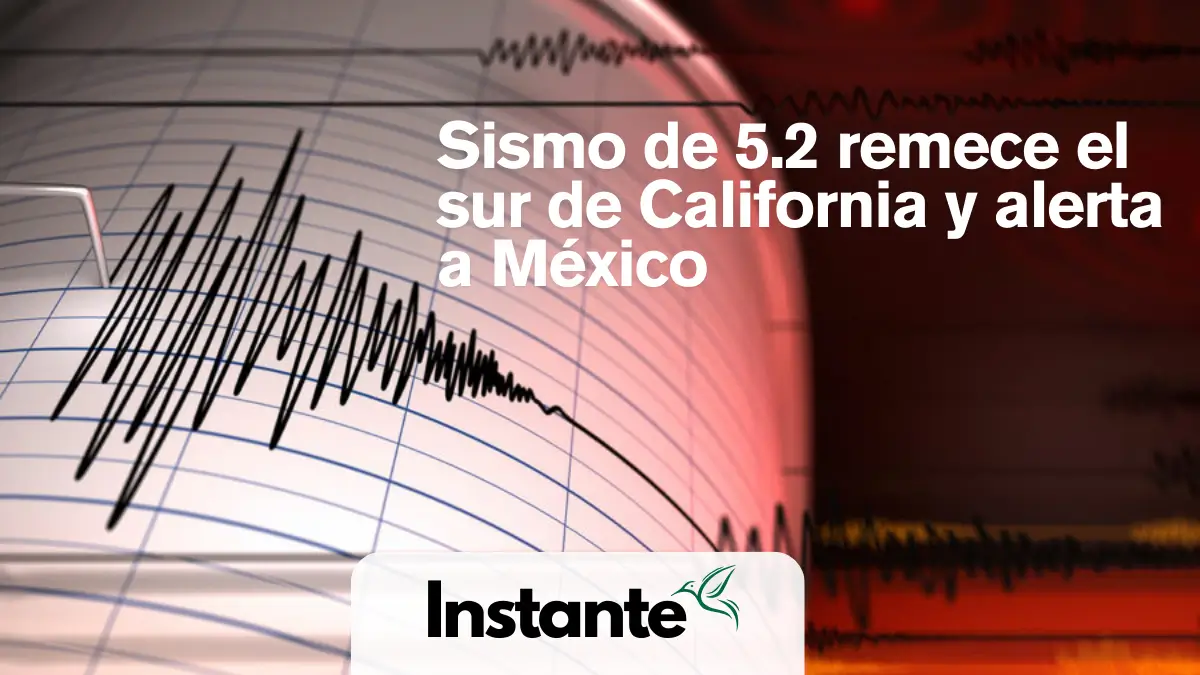 Sismo de 5.2 sacude California cerca de la frontera con México