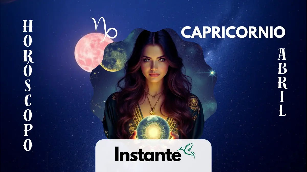 Horóscopo de Capricornio para abril de 2025: predicciones astrológicas y numerológicas